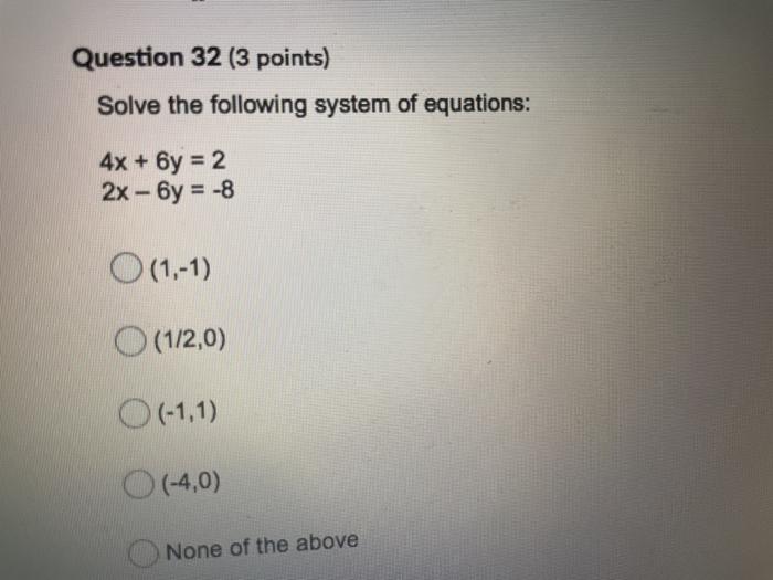 Solved Question 32 (3 points) Solve the following system of | Chegg.com