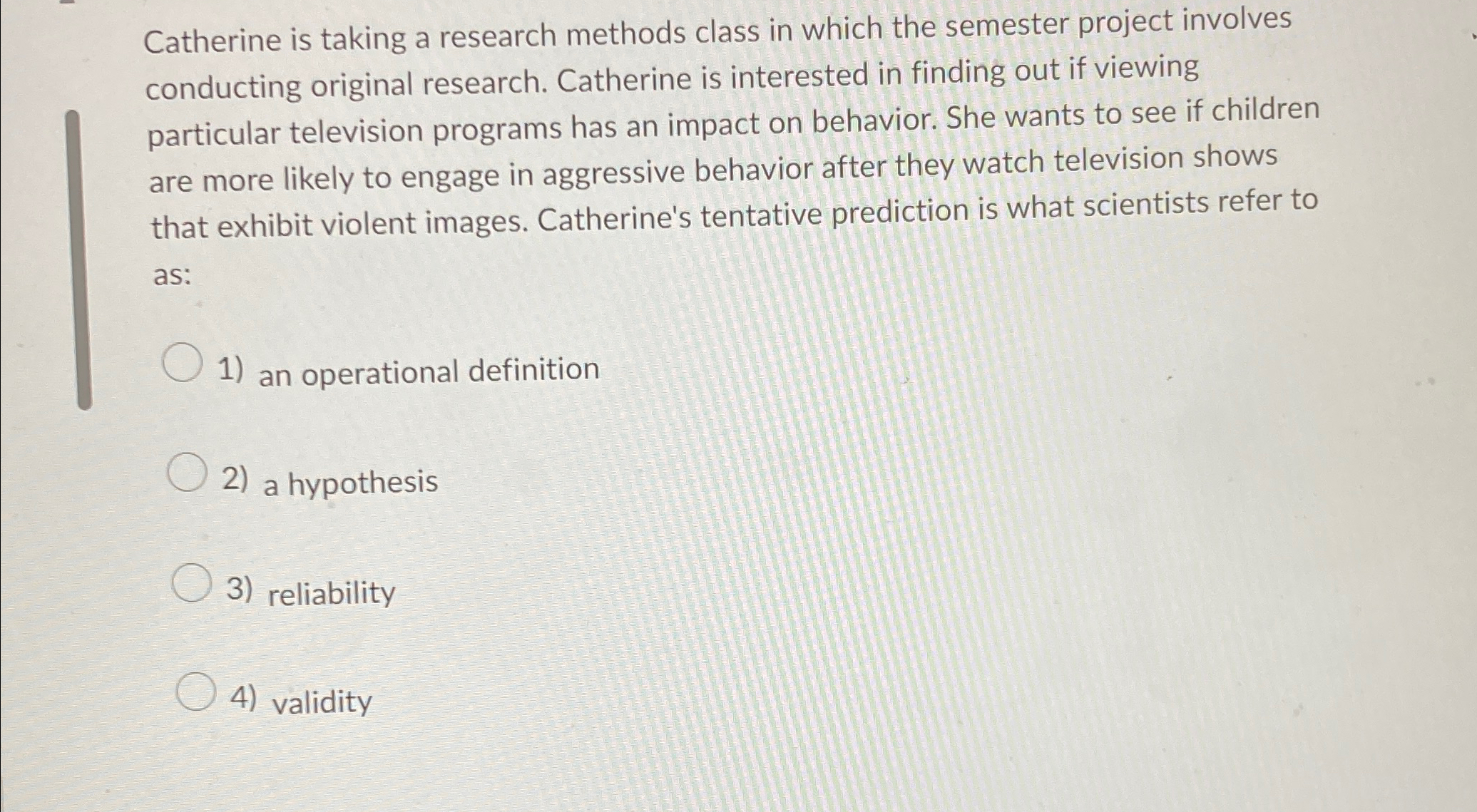 Solved Catherine is taking a research methods class in which | Chegg.com