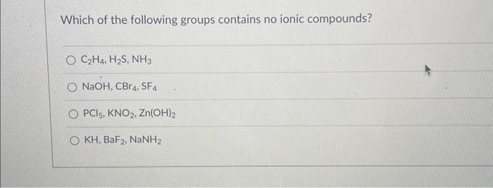 Solved Which of the following groups contains no ionic Chegg