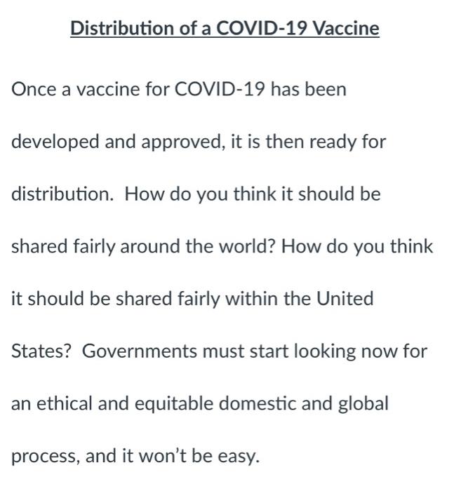 Distribution of a COVID-19 Vaccine Once a vaccine for COVID-19 has been developed and approved, it is then ready for distribu