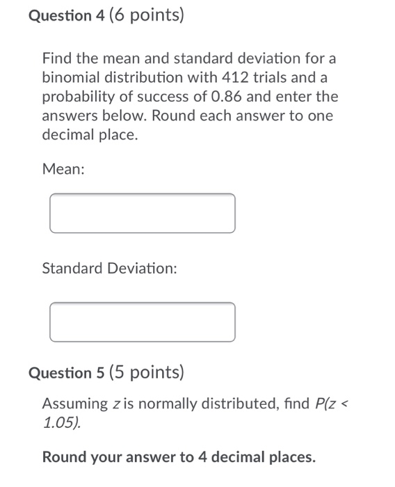 Solved Question 4 (6 points) Find the mean and standard | Chegg.com