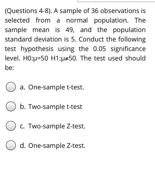 Solved Questions 4 8 A Sample Of 36 Observations Is