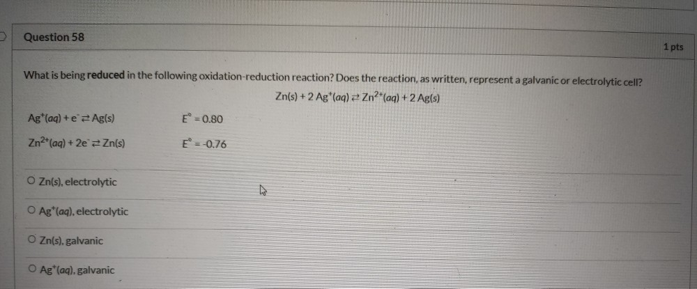 Solved Question 58 1 pts What is being reduced in the | Chegg.com