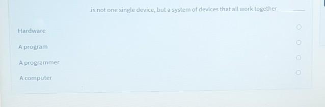 Solved is not one single device, but a system of devices | Chegg.com