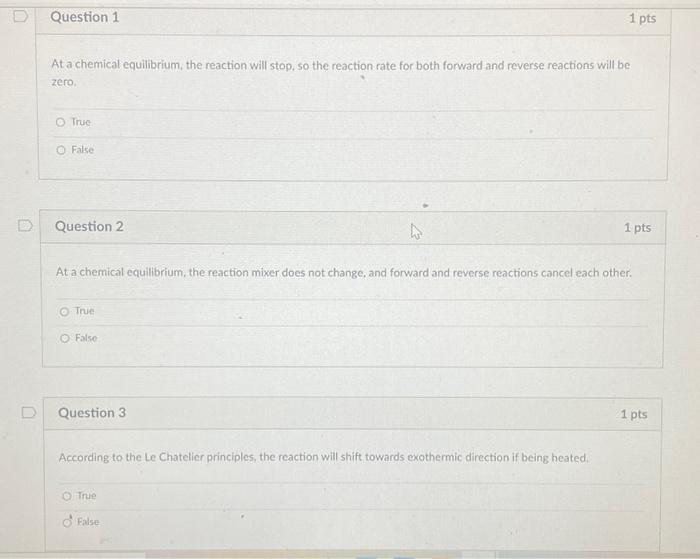Solved D Question 1 1 pts At a chemical equilibrium, the | Chegg.com