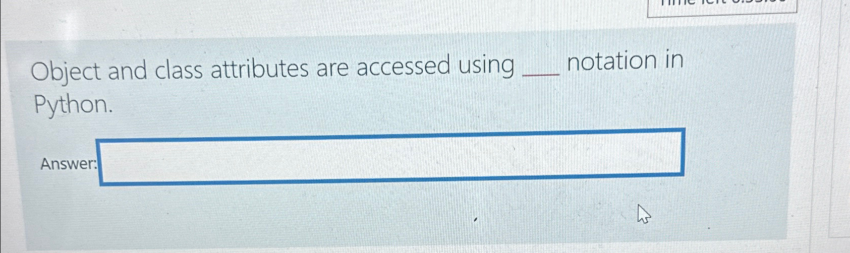 Solved Object and class attributes are accessed using | Chegg.com