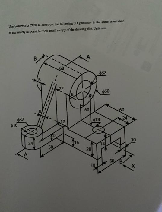 Solved Use Solidworks 2020 to construct the following 3D | Chegg.com