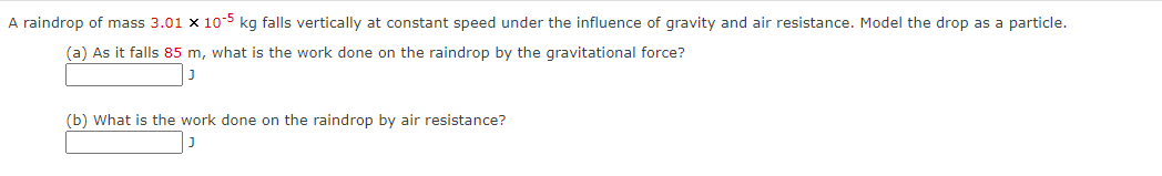 Solved A raindrop of mass 3.01×10-5kg ﻿falls vertically at | Chegg.com