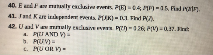 Solved 40 E And F Are Mutually Exclusive Events P E Chegg Com