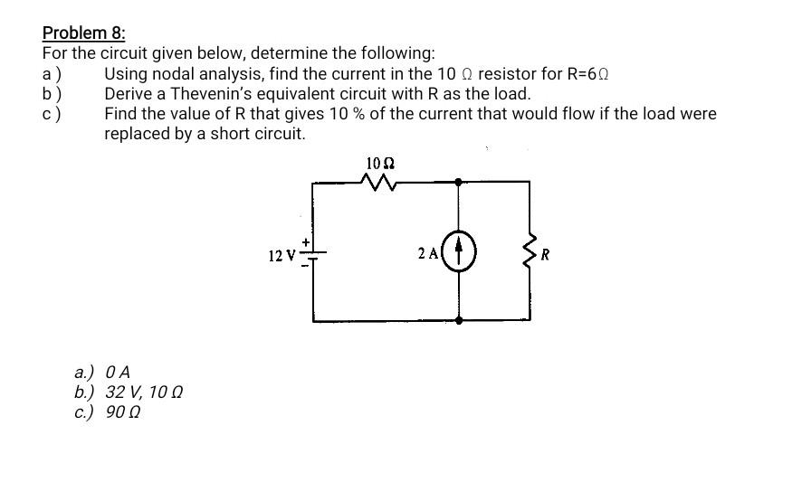 Solved Problem 8: For The Circuit Given Below, Determine The | Chegg.com