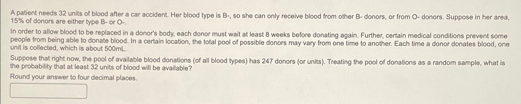 Solved A patient needs 32 ﻿units of blood after a car | Chegg.com
