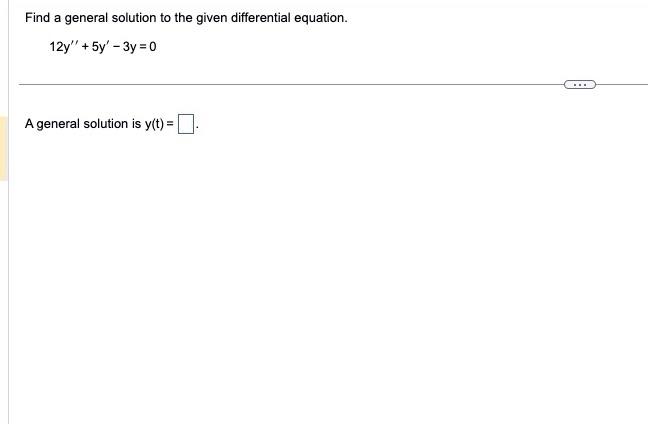 Solved Find a general solution to the given differential | Chegg.com
