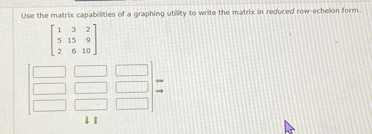 Solved Use the matrix capabilities of a graphing utility to | Chegg.com