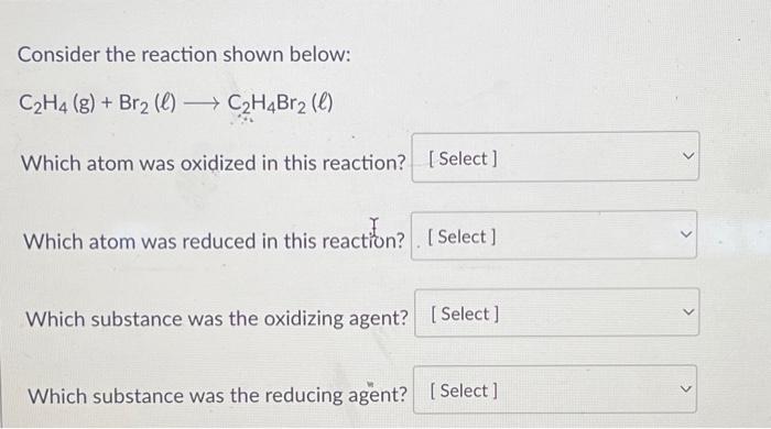 Solved Consider the reaction shown below C2H4 Chegg