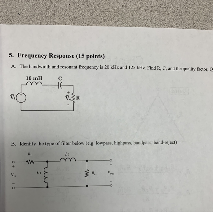 Solved 5. Frequency Response (15 points) A. The bandwidth | Chegg.com
