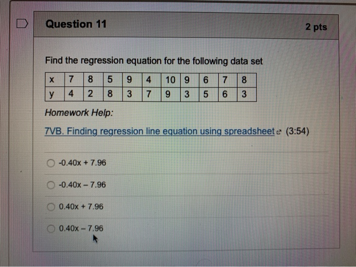 Solved Question 11 2 pts Find the regression equation for | Chegg.com