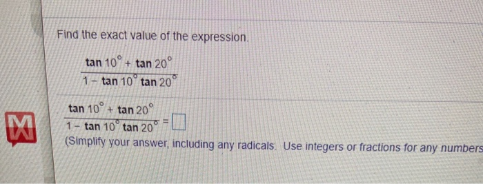 Solved Find The Exact Value Of The Expression Tan 10 Tan Chegg Solved Find The Exact Value Of The Expression Tan 10 Tan Chegg