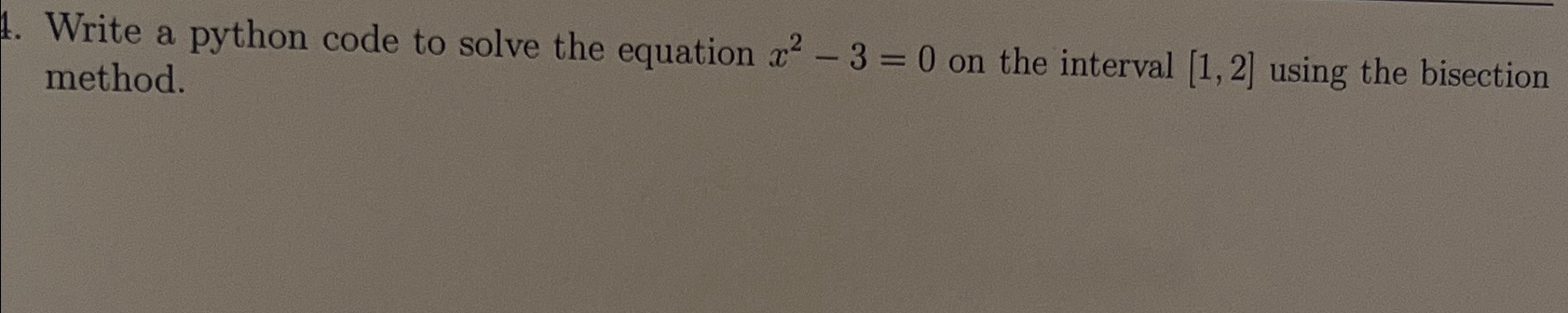 Write a python code to solve the equation x2-3=0 ﻿on | Chegg.com