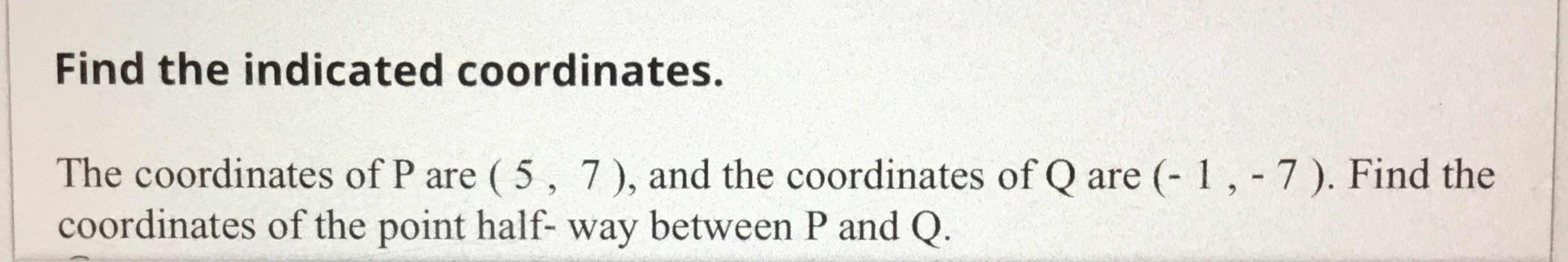 p has coordinates (- 9 7