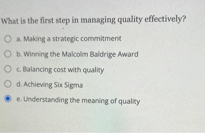 Solved What is the first step in managing quality | Chegg.com