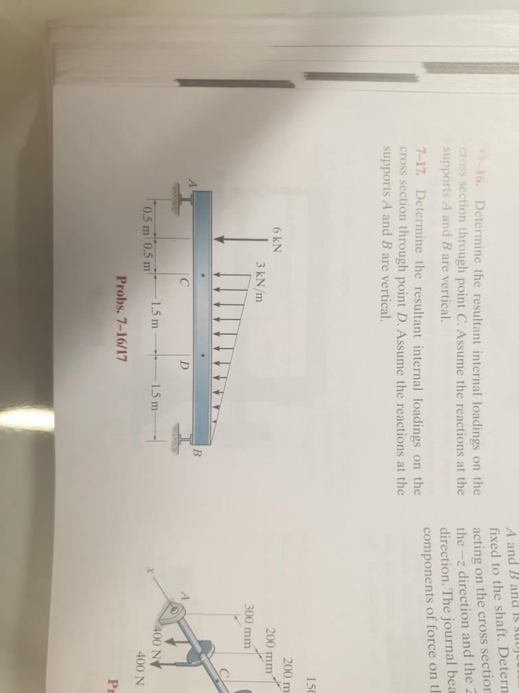 Solved 16. Determine The Resultant Internal Loadings On The | Chegg.com