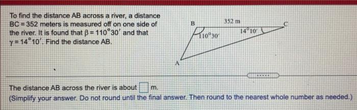 Solved To find the distance AB across a river, a distance BC | Chegg.com
