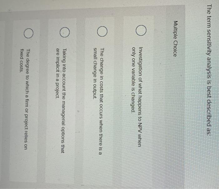 Solved Multiple Choice Investigation of what happens to NPV | Chegg.com