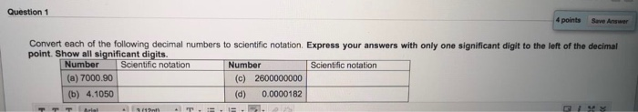 Solved Question 1 4 points Save Answer Convert each of the | Chegg.com