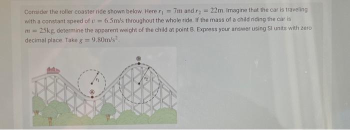 Solved Consider the roller coaster ride shown below. Here | Chegg.com