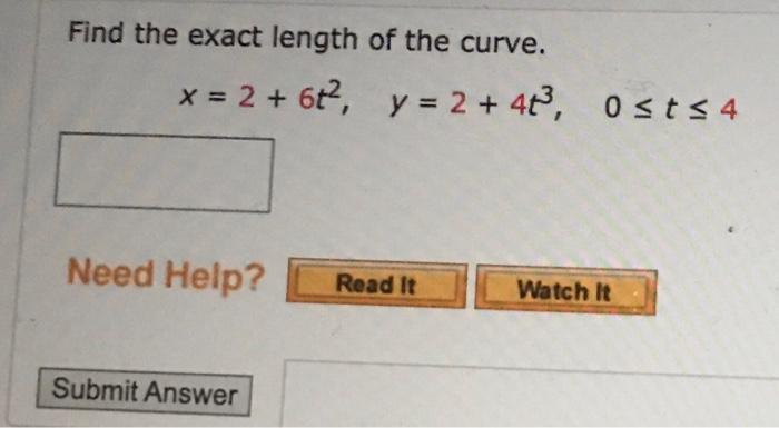 Solved Find The Exact Length Of The Curve X 2 6t2 Y