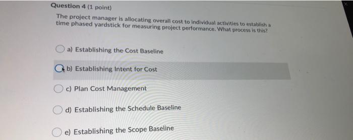 Solved Question 4 (1 point) The project manager is | Chegg.com