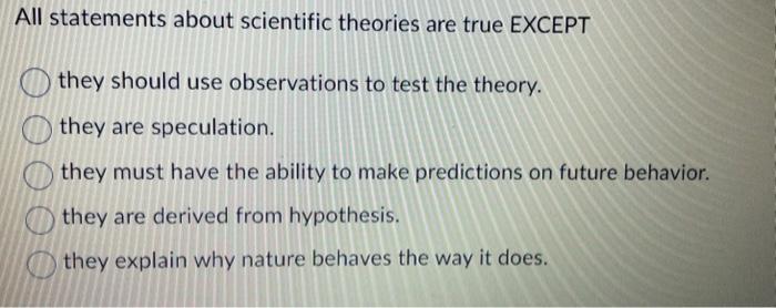 Solved All statements about scientific theories are true | Chegg.com