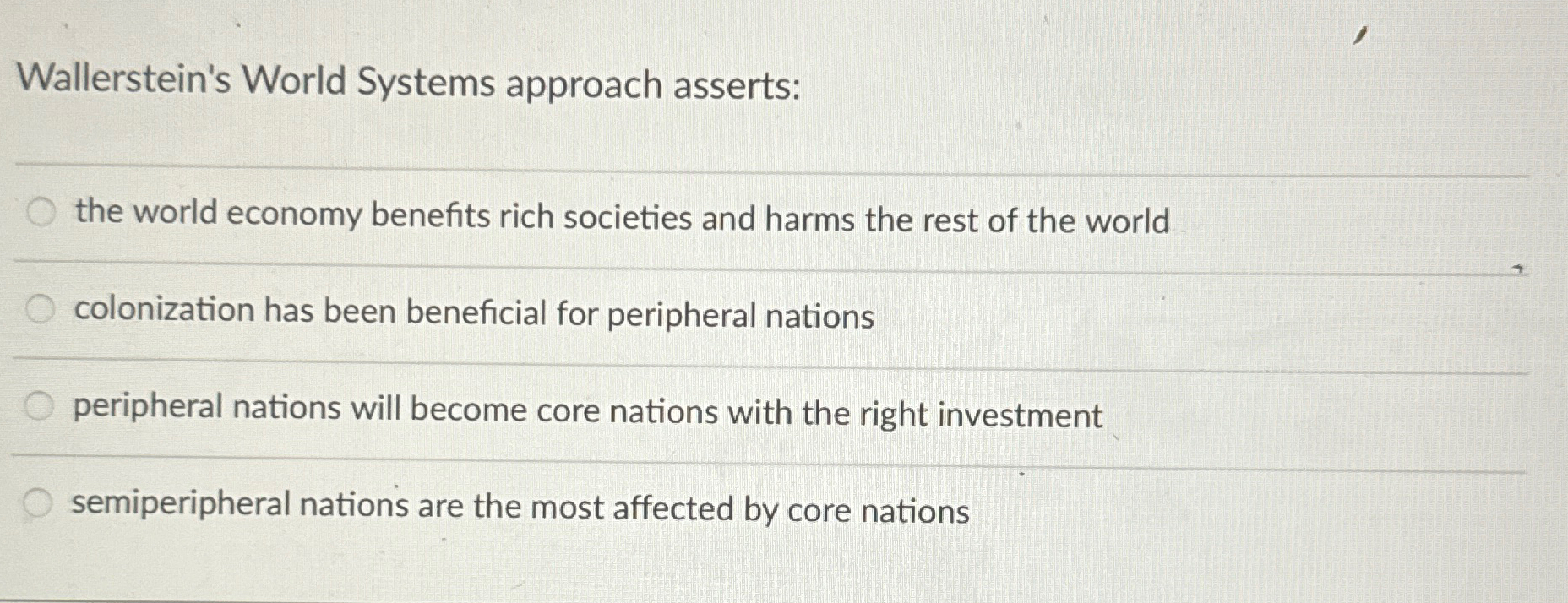 the strength of wallerstein's world systems approach is that