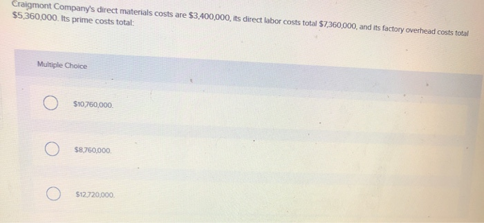 Solved Craigmont Company&rsquo;s direct materials costs are | Chegg.com