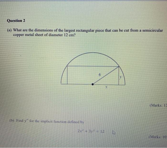 Solved Question 2 (a) What are the dimensions of the largest