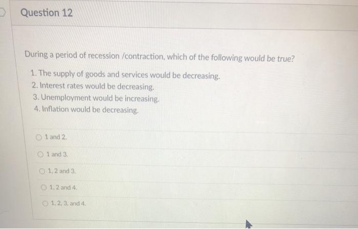 Solved > Question 12 During a period of recession | Chegg.com