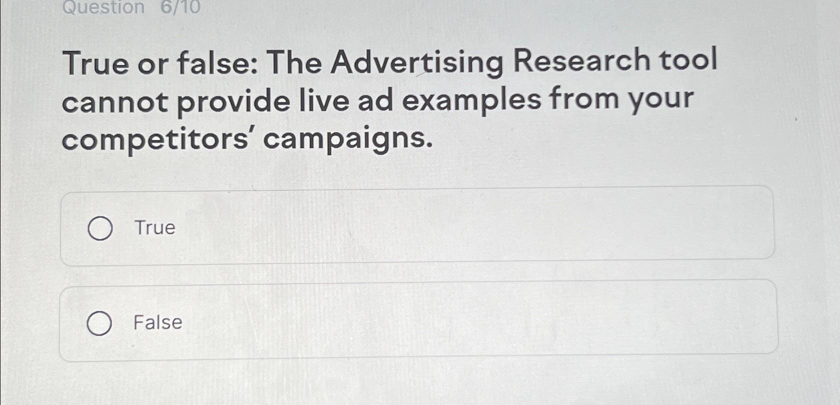 Solved True or false: The Advertising Research tool cannot | Chegg.com