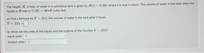 Solved The height, H, in feet, of water in a cylindrical | Chegg.com