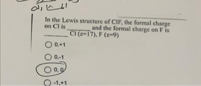Solved In the Lewis structure of CIF, the formal charge on | Chegg.com