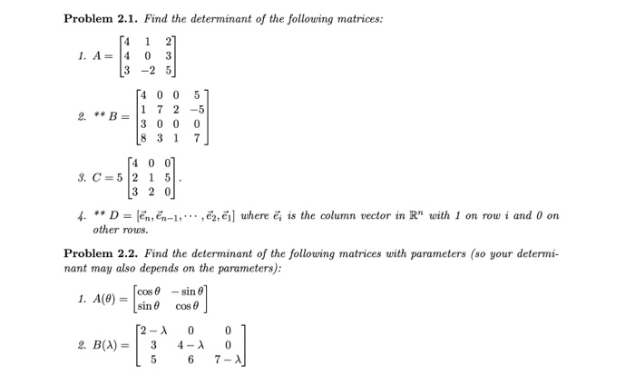 Solved Problem 2 1 Find The Determinant Of The Following Chegg Com Solved Problem 2 1 Find The Determinant Of The Following Chegg Com