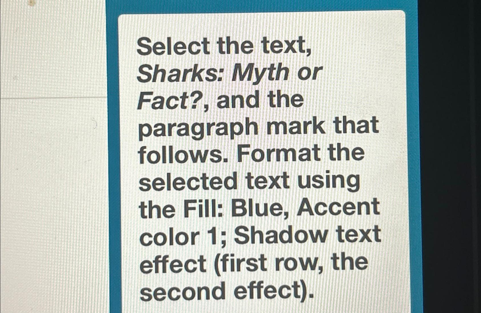 Solved Select the text, Sharks: Myth or Fact?, and the | Chegg.com