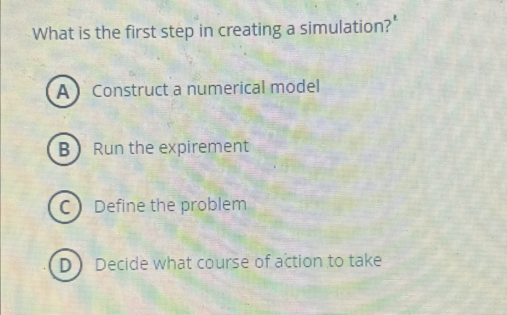 Solved What is the first step in creating a | Chegg.com