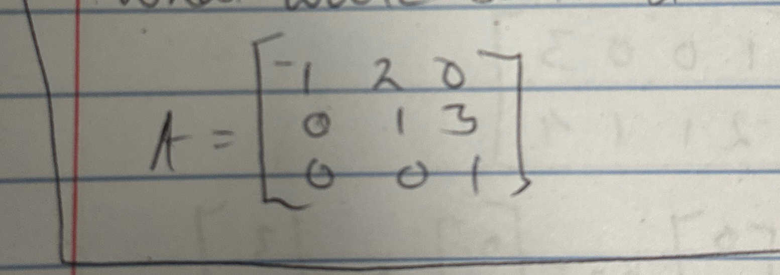 Solved A=[-120013001] ﻿What would be the elimination matrix | Chegg.com