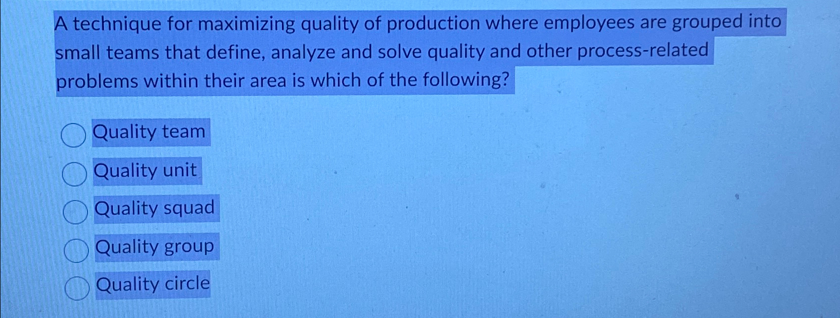 Solved A technique for maximizing quality of production | Chegg.com