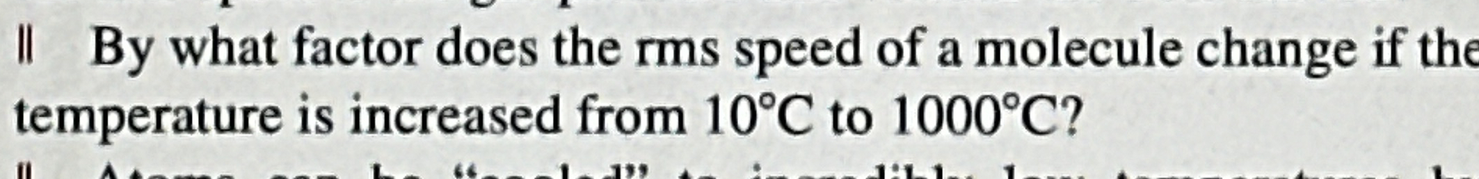 Solved II By what factor does the rms speed of a molecule | Chegg.com
