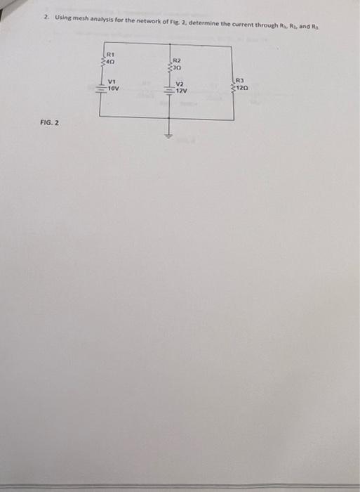 Solved 2. Using mesh analysis for the network of Fiz 2 . | Chegg.com