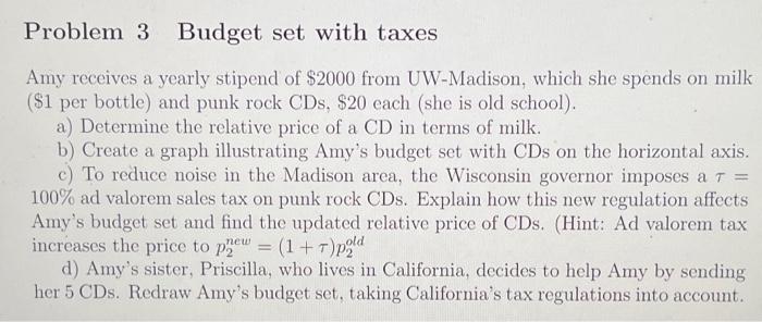 Solved Problem 3 Budget set with taxes Amy receives a yearly | Chegg.com