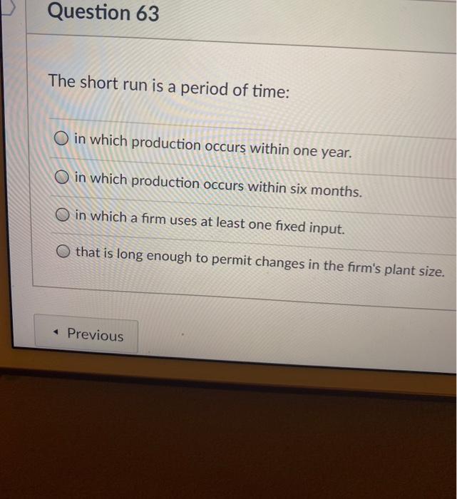 solved-question-63-the-short-run-is-a-period-of-time-in-chegg