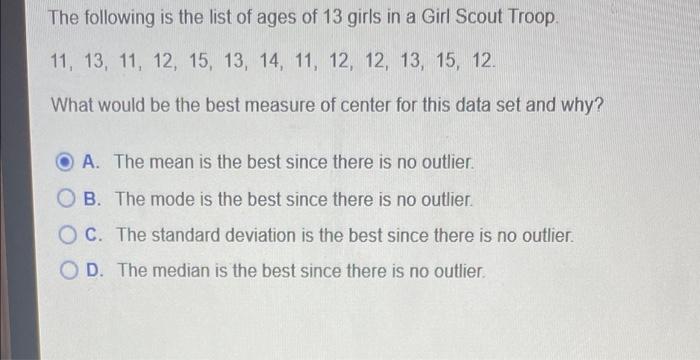 Solved The following is the list of ages of 13 girls in a | Chegg.com
