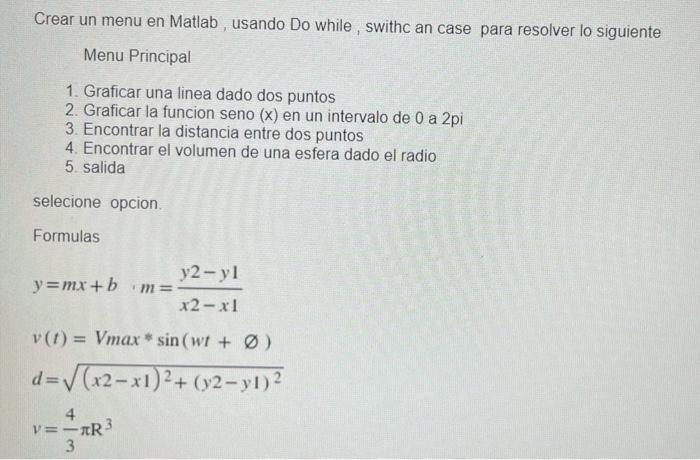 Solved Create a menu in Matlab, using Do while , switch an | Chegg.com